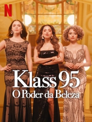 KLASS 95: O Poder da Beleza : Poster