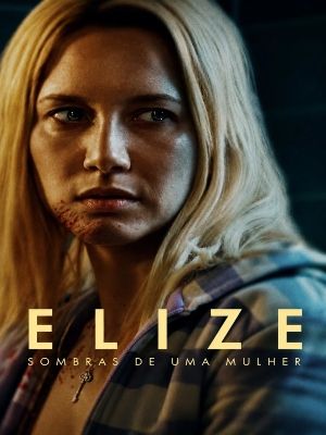 Elize: Sombras de Uma Mulher : Poster