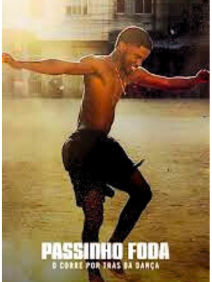 Passinho Foda: O Corre por Trás da Dança : Poster