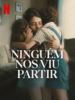 Ninguém nos Viu Partir : Poster
