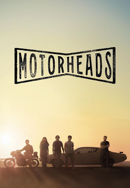 Motorheads: Velozes e Apaixonados : Poster
