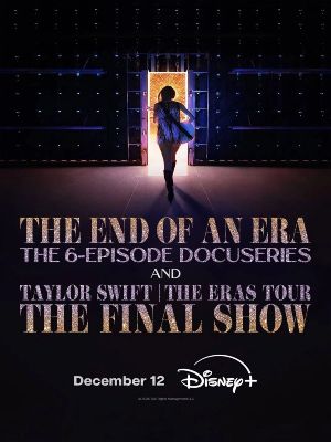 Taylor Swift | The Eras Tour | The End of an Era : Poster