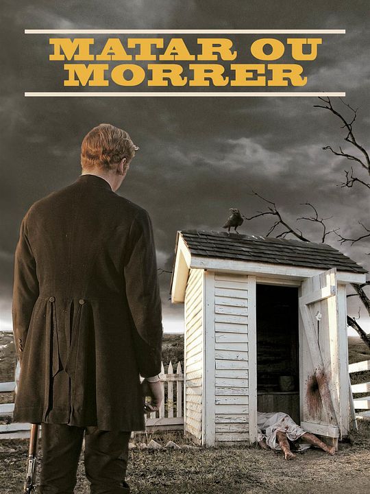 Matar ou Morrer : Poster