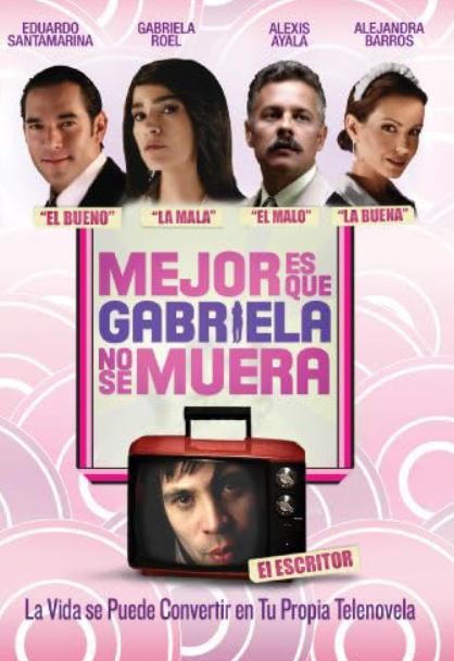 Mejor es que Gabriela no se muera : Poster