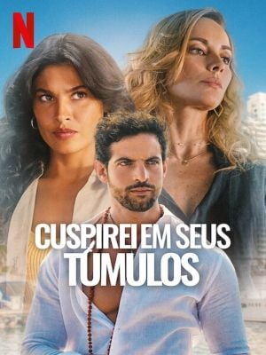 Cuspirei em Seus Túmulos : Poster
