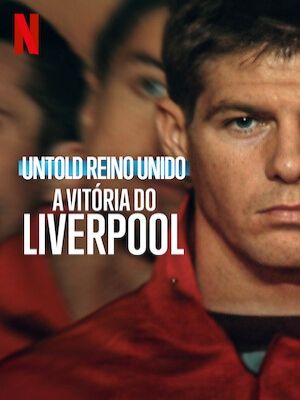 Untold Reino Unido: A Vitória do Liverpool : Poster