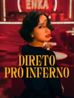 Direto Pro Inferno : Poster