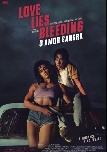Love Lies Bleeding - O Amor Sangra : Poster