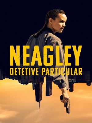 Neagley: Detetive Particular : Poster