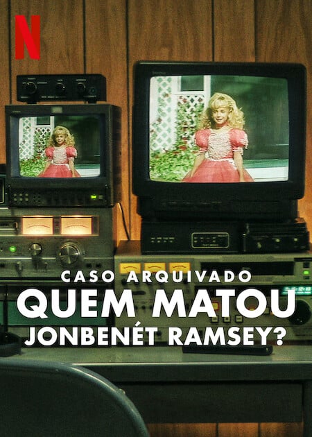 Caso Arquivado: Quem Matou JonBenét Ramsey? : Poster