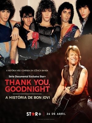 Thank You, Goodnight: A História de Bon Jovi : Poster