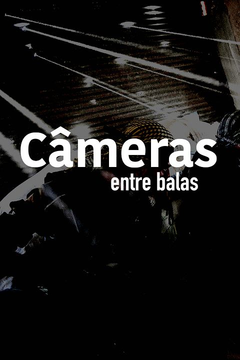 Câmera Entre Balas : Poster