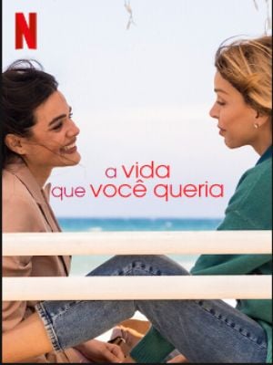 A Vida que Você Queria : Poster