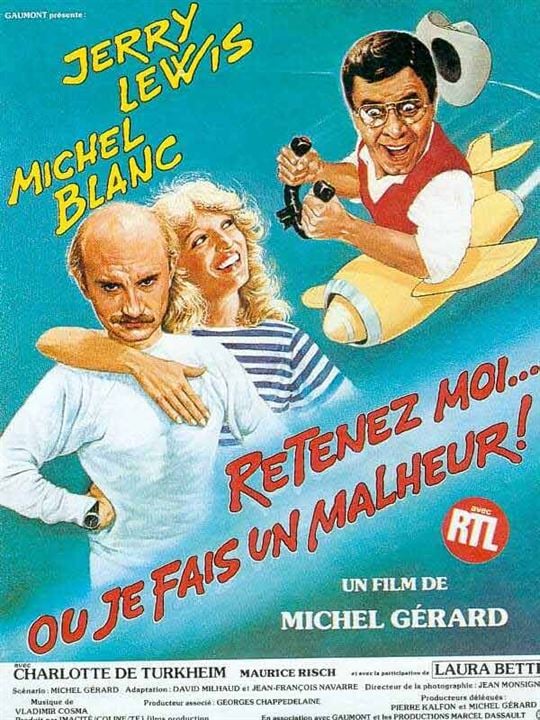 Retenez-moi... où je fais un malheur ! : Poster