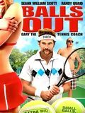 Balls Out: Gary the Tennis Coach : Poster