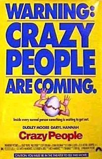 Crazy People - Muito Loucos : Poster