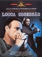 Louca Obsessão : Poster