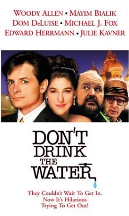 Don't Drink the Water : Poster