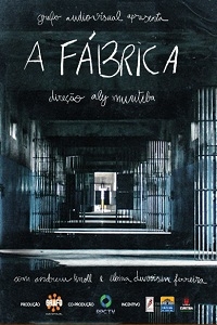 A Fábrica : Poster