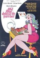 Oh, Que Delícia de Patrão : Poster