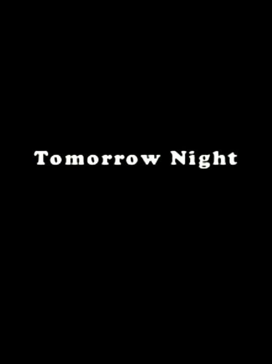 Tomorrow Night : Poster