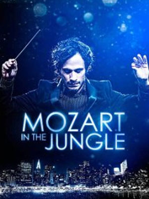 Mozart in the Jungle : Poster