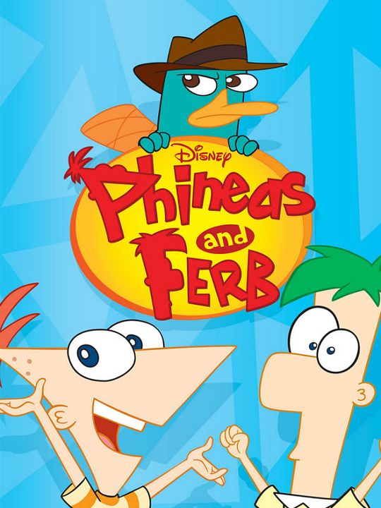 Phineas and Ferb : Poster
