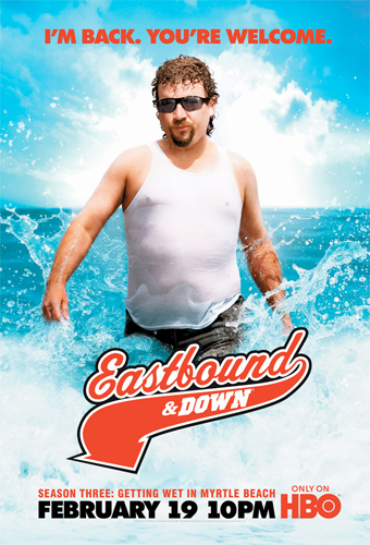 Eastbound & Down : Poster