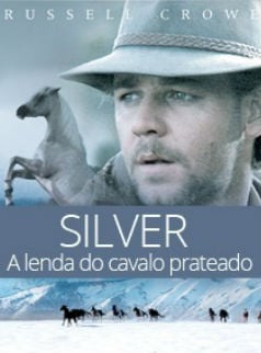 Silver - A Lenda do Cavalo Prateado : Poster