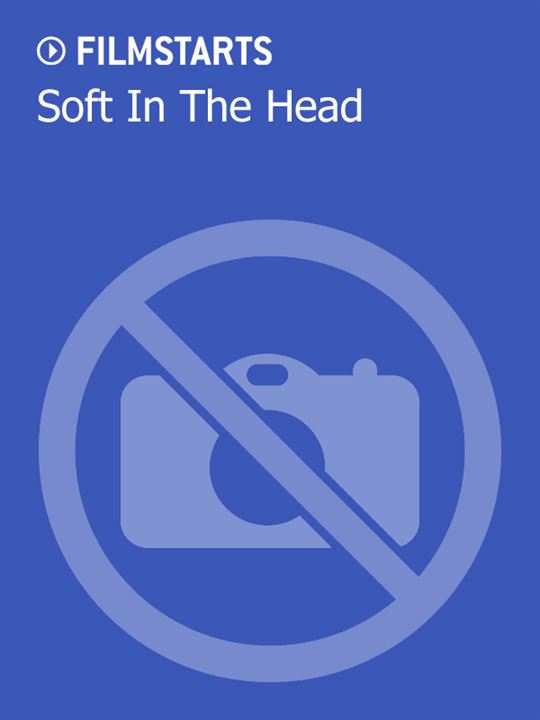 Soft In The Head : Poster
