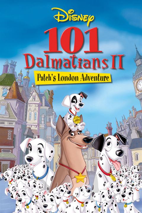 101 Dálmatas II - A Aventura de Patch em Londres : Poster