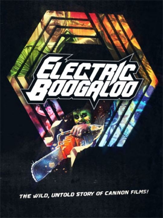 Electric Boogaloo: The Wild, Untold Story of Cannon Films : Poster