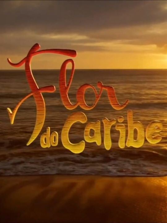 Flor Do Caribe : Poster