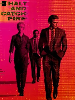 Halt and Catch Fire : Poster