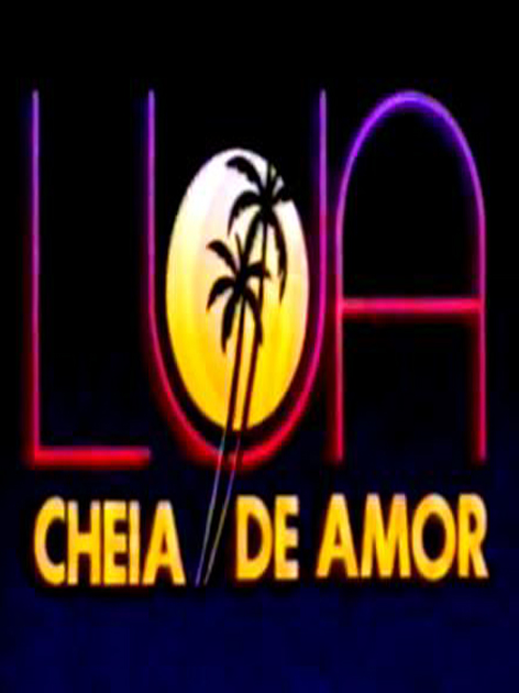 Lua Cheia de Amor : Poster