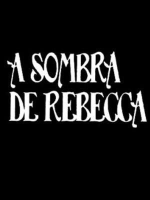 A Sombra de Rebecca : Poster
