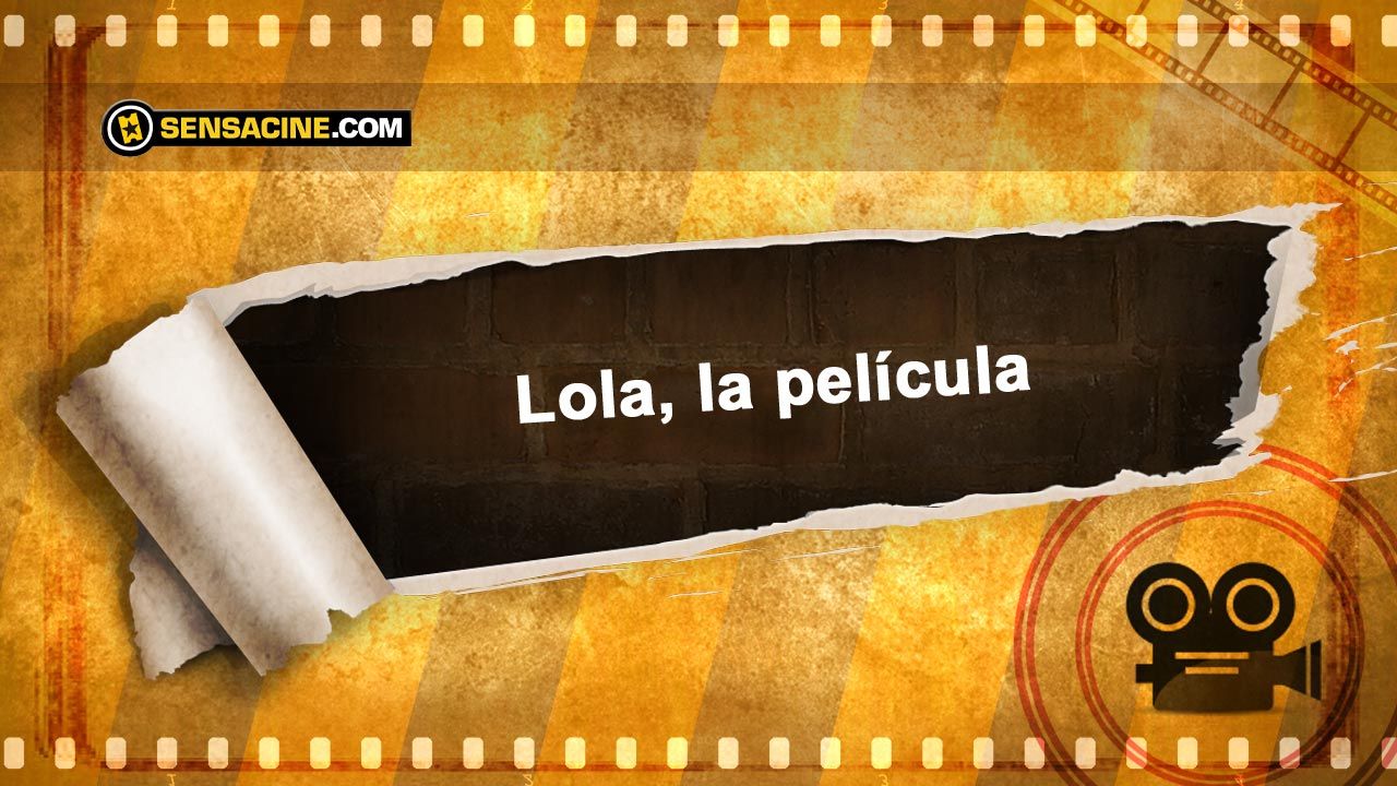 Lola, la película : Fotos