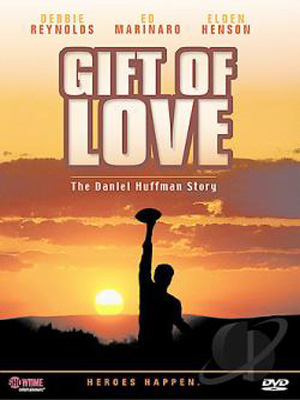 A Gift of Love: The Daniel Huffman Story : Poster