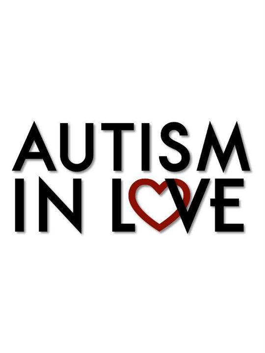 Autism in Love : Poster