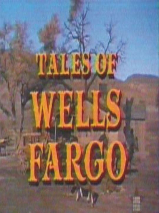 Tales of Wells Fargo : Poster