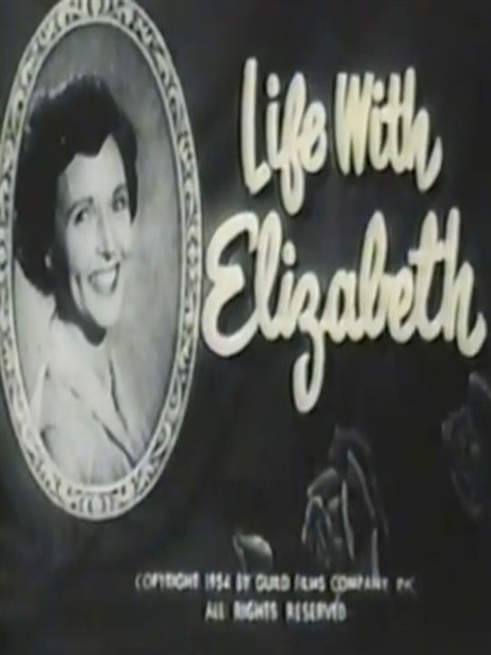 Life With Elizabeth : Poster