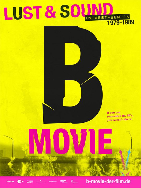 B-Movie: Lust & Sound in West-Berlin 1979-1989 : Poster