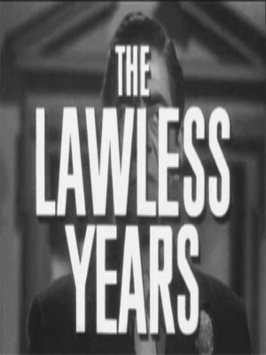 The Lawless Years : Poster
