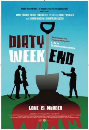 Dirty Weekend : Poster