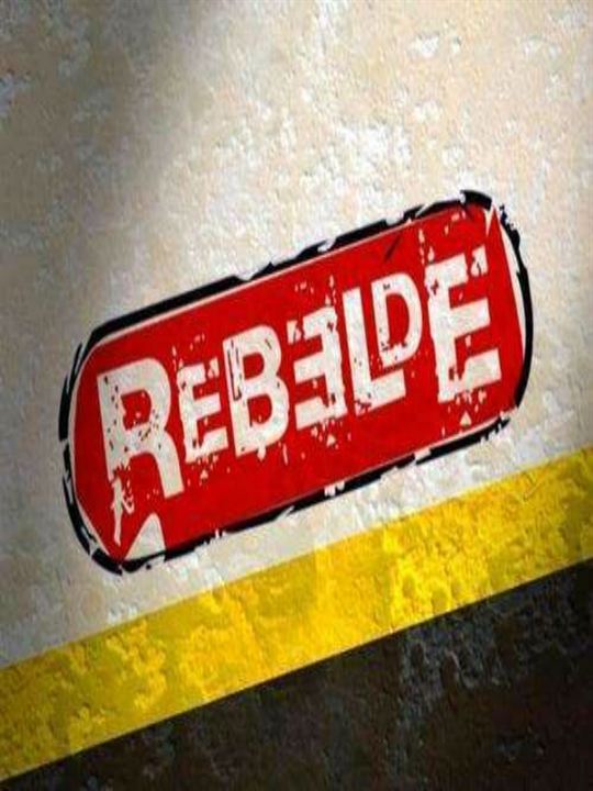 Rebelde : Poster