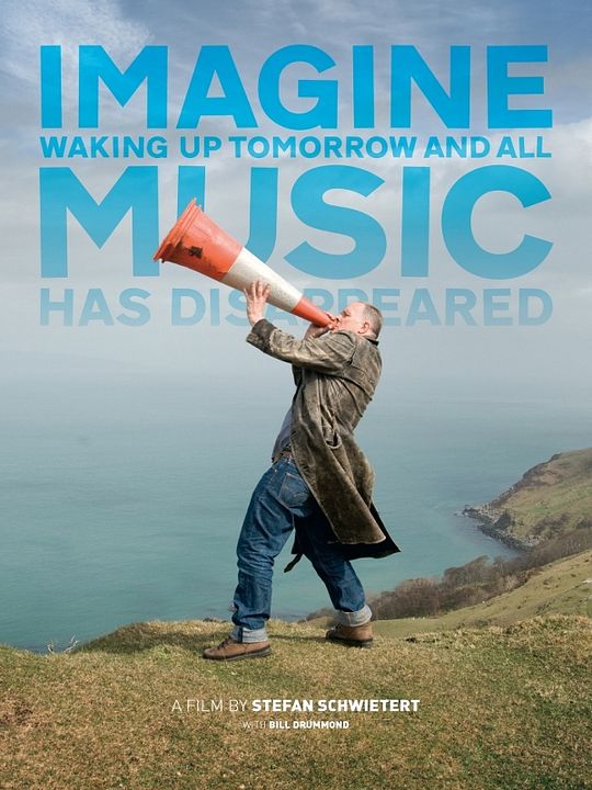 Imagine Waking Up Tomorrow And All Music Has Disappeared : Poster