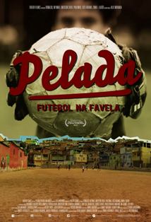 Pelada, Futebol na Favela : Poster
