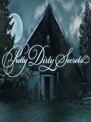 Pretty Dirty Secrets : Poster