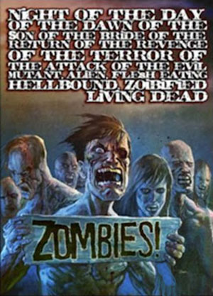Night of the Day of the Dawn of the Son of the Bride of the Return of the Revenge of the Terror of the Attack of the Evil, Mutant, Alien, Flesh Eating, Hellbound, Zombified Living Dead Part 2:... : Poster