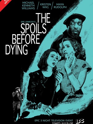 The Spoils Before Dying : Poster